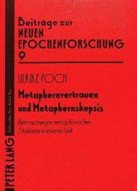 bokomslag Metaphernvertrauen Und Metaphernskepsis