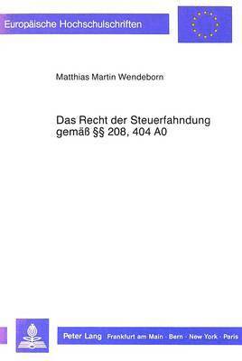 bokomslag Das Recht Der Steuerfahndung Gemaess 208, 404 Ao