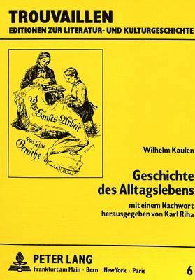 Wilhelm Kaulen: Geschichte Des Alltagslebens 1