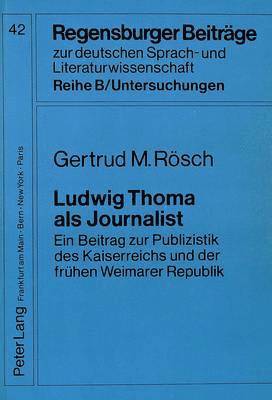 bokomslag Ludwig Thoma ALS Journalist