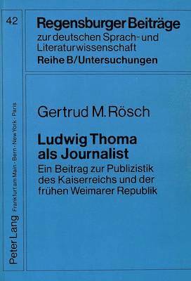 Ludwig Thoma ALS Journalist 1
