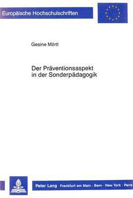 Der Praeventionsaspekt in Der Sonderpaedagogik 1