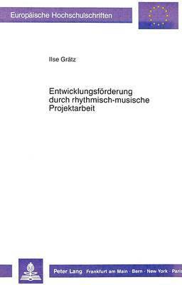 bokomslag Entwicklungsfoerderung Durch Rhythmisch-Musische Projektarbeit