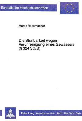 Die Strafbarkeit Wegen Verunreinigung Eines Gewaessers ( 324 Stgb) 1