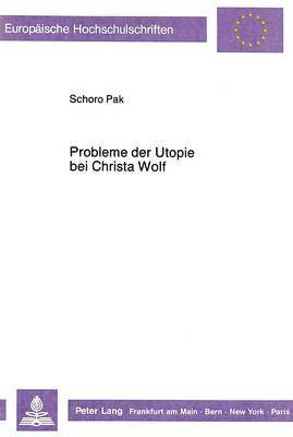 bokomslag Probleme Der Utopie Bei Christa Wolf