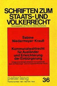 bokomslag Kommunalwahlrecht Fuer Auslaender Und Erleichterung Der Einbuergerung