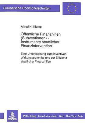 bokomslag Oeffentliche Finanzhilfen (Subventionen) - Instrumente Staatlicher Finanzintervention