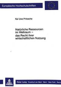 bokomslag Natuerliche Ressourcen Im Weltraum - Das Recht Ihrer Wirtschaftlichen Nutzung -