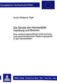 bokomslag Die Senate Der Hansestaedte Hamburg Und Bremen