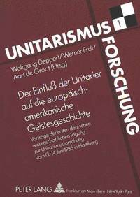 bokomslag Der Einflu Der Unitarier Auf Die Europaeisch-Amerikanische Geistesgeschichte