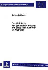 bokomslag Das Verhaeltnis Von Sachmaengelhaftung Und Culpa in Contrahendo Im Kaufrecht