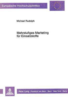 Mehrstufiges Marketing Fuer Einsatzstoffe 1