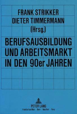 bokomslag Berufsausbildung Und Arbeitsmarkt in Den 90er Jahren