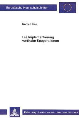 bokomslag Die Implementierung Vertikaler Kooperationen