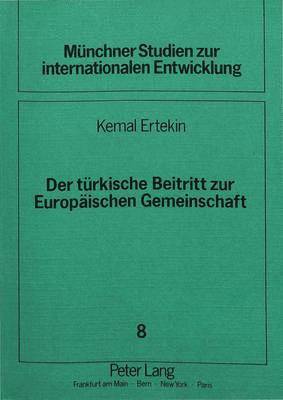 bokomslag Der Tuerkische Beitritt Zur Europaeischen Gemeinschaft