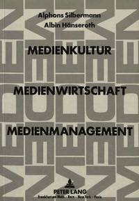 bokomslag Medienkultur, Medienwirtschaft, Medienmanagement