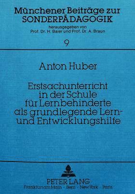 bokomslag Erstsachunterricht in Der Schule Fuer Lernbehinderte ALS Grundlegende Lern- Und Entwicklungshilfe