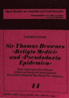 Sir Thomas Brownes Religio Medici Und Pseudodoxia Epidemica 1