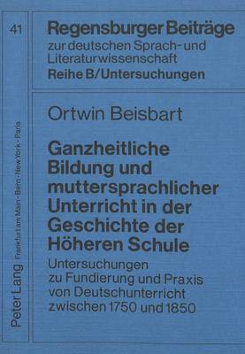 bokomslag Ganzheitliche Bildung Und Muttersprachlicher Unterricht in Der Geschichte Der Hoeheren Schule