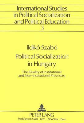 Ildiko Szabo, Bernhard Claußen, Bernhard Claußen - Political Socialization in Hungary, Häftad