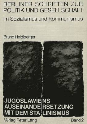 bokomslag Jugoslawiens Auseinandersetzung Mit Dem Stalinismus