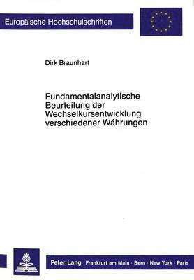 Fundamentalanalytische Beurteilung Der Wechselkursentwicklung Verschiedener Waehrungen 1