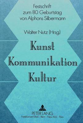 bokomslag Kunst, Kommunikation, Kultur