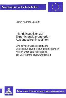 Inlandsinvestition Zur Exportintensivierung Oder Auslandsdirektinvestition 1