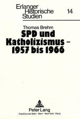 bokomslag SPD Und Katholizismus - 1957 Bis 1966