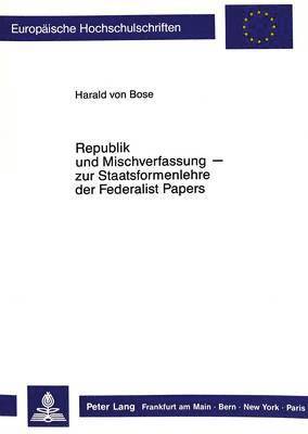 bokomslag Republik Und Mischverfassung- Zur Staatsformenlehre Der Federalist Papers