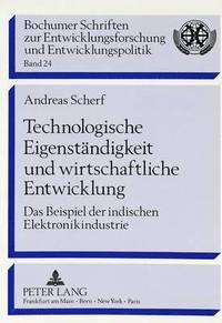 bokomslag Technologische Eigenstaendigkeit Und Wirtschaftliche Entwicklung