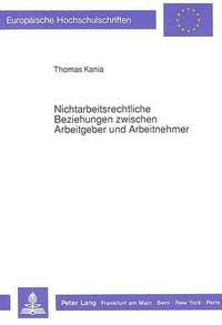 bokomslag Nichtarbeitsrechtliche Beziehungen Zwischen Arbeitgeber Und Arbeitnehmer