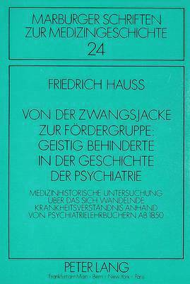 bokomslag Von Der Zwangsjacke Zur Foerdergruppe: Geistig Behinderte in Der Geschichte Der Psychiatrie