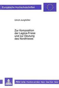 bokomslag Zur Komposition Der Lagina-Friese Und Zur Deutung Des Nordfrieses