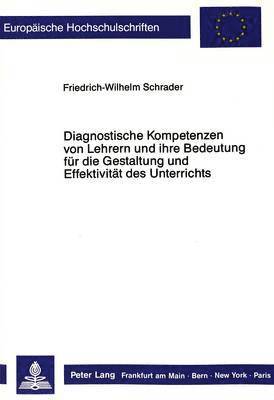 Diagnostische Kompetenzen Von Lehrern Und Ihre Bedeutung Fuer Die Gestaltung Und Effektivitaet Des Unterrichts 1