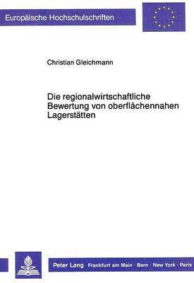 bokomslag Die Regionalwirtschaftliche Bewertung Von Oberflaechennahen Lagerstaetten