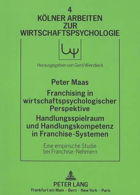 bokomslag Franchising in Wirtschaftspsychologischer Perspektive. Handlungsspielraum Und Handlungskompetenz in Franchise-Systemen