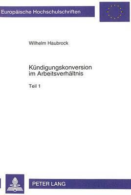 bokomslag Kuendigungskonversion Im Arbeitsverhaeltnis