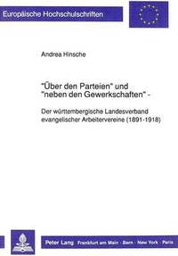 bokomslag Ueber Den Parteien Und Neben Den Gewerkschaften