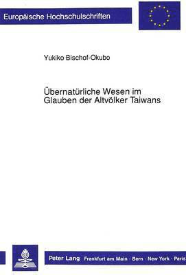 Uebernatuerliche Wesen Im Glauben Der Altvoelker Taiwans 1