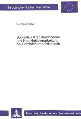 bokomslag Subjektive Krankheitstheorie Und Krankheitsverarbeitung Bei Herzinfarktrehabilitanden