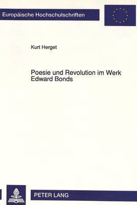 bokomslag Poesie Und Revolution Im Werk Edward Bonds