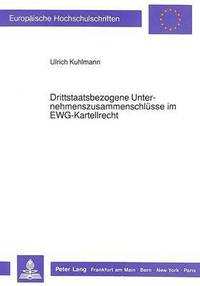 bokomslag Drittstaatsbezogene Unternehmenszusammenschluesse Im Ewg-Kartellrecht