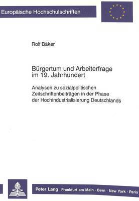 bokomslag Buergertum Und Arbeiterfrage Im 19. Jahrhundert