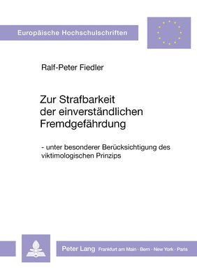 bokomslag Zur Strafbarkeit Der Einverstaendlichen Fremdgefaehrdung