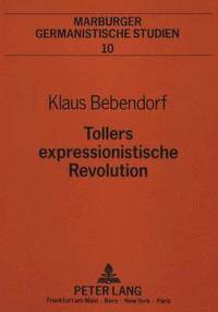 bokomslag Tollers Expressionistische Revolution