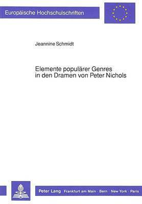 Elemente Populaerer Genres in Den Dramen Von Peter Nichols 1