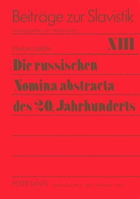 bokomslag Die Russischen Nomina Abstracta Des 20. Jahrhunderts