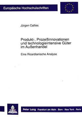 bokomslag Produkt-, Prozeinnovationen Und Technologieintensive Gueter Im Auenhandel