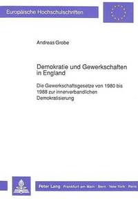 bokomslag Demokratie Und Gewerkschaften in England